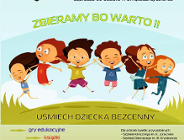 "Zbieramy, bo warto. Uśmiech dziecka bezcenny"